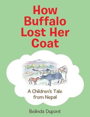 How Buffalo Lost Her Coat: A Children's Tale from Nepal