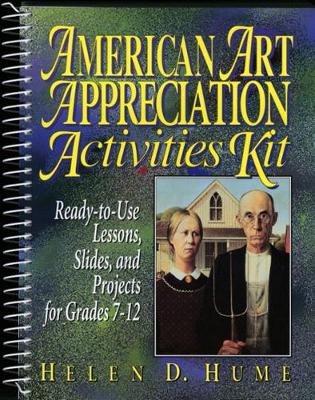American Art Appreciation Activities Kit: Ready-to-Use Lessons, Slides and Projects for Grades 7-12