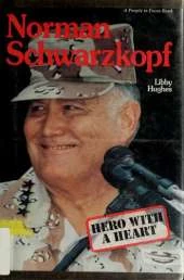 Norman Schwarzkopf: Hero with a Heart