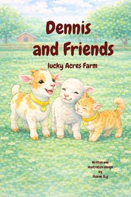 Dennis and Friends: Lucky Acres Farm