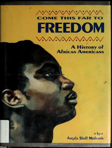 Come This Far to Freedom: A History of African Americans