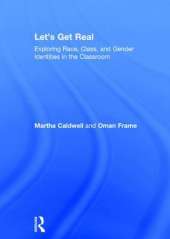 Let's Get Real: Exploring Race, Class, and Gender Identities in the Classroom