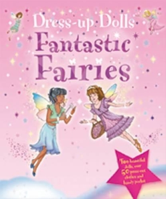 Fantastic Fairies: Dress Up Dolls