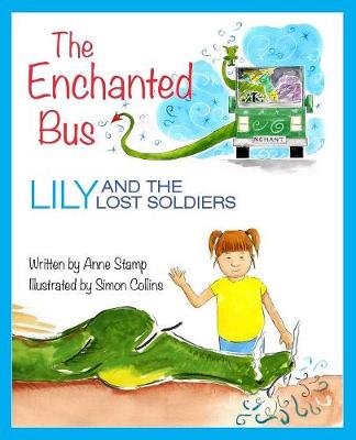 The Enchanted Bus: Lily and the Lost Soldiers