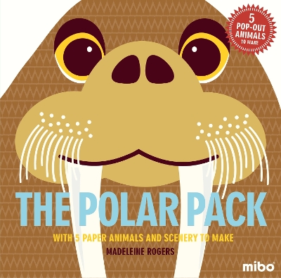 The Polar Pack: With 5 Paper Animals and Scenery to Make