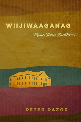 Wiijiwaaganag: More Than Brothers