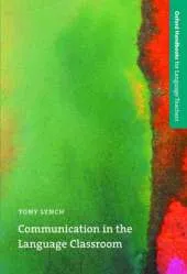 Communication in the Language Classroom: A book about classroom interaction and how to teach communication skills to language students