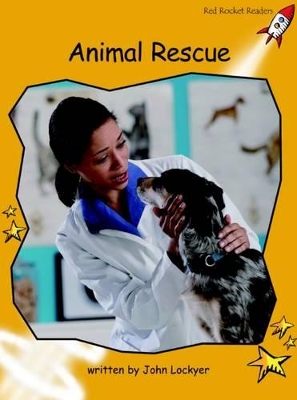 Red Rocket Readers: Fluency Level 4 Non-Fiction Set A: Animal Rescue