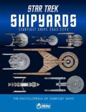 Star Trek Shipyards Star Trek Starships: 2151-2293 The Encyclopedia of Starfleet Ships
