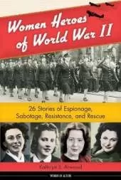 Women Heroes of World War II