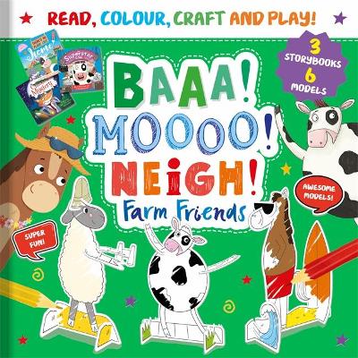 Baa! Moo! Neigh! Farm Friends