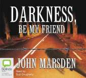 Darkness, Be My Friend
