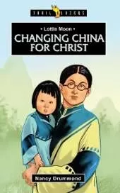 Lottie Moon: Changing China for Christ