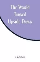 The World Turned Upside Down