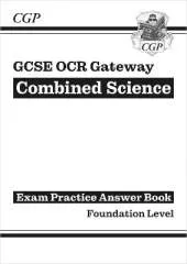 New GCSE Combined Science OCR Gateway Answers (for Exam Practice Workbook) - Foundation