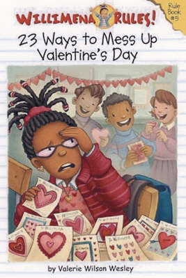 Willimena Rules: 23 Ways To Mess Up Valentine's Day: Rule Book #5