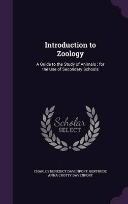 Introduction to Zoology: A Guide to the Study of Animals; for the Use of Secondary Schools
