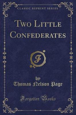 Two Little Confederates (Classic Reprint)