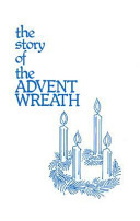The Story of the Advent Wreath: A Light in the Darkness