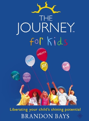 The Journey for Kids: Liberating Your Child’s Shining Potential
