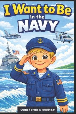 I Want to Be in the Navy