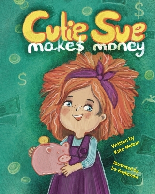 Cutie Sue Makes Money: Children's book about Financial Literacy