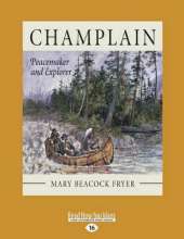 Champlain: Peacemaker and Explorer