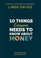 10 Things Everyone Needs to Know About Money