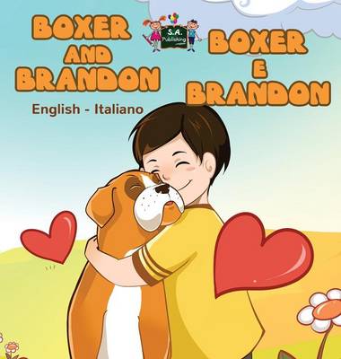 Boxer and Brandon Boxer E Brandon: English Italian Bilingual Edition