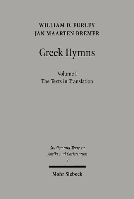 Greek Hymns: Band 1: A Selection of Greek religious poetry from the Archaic to the Hellenistic period