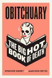 Obitchuary: The Big Hot Book of Death