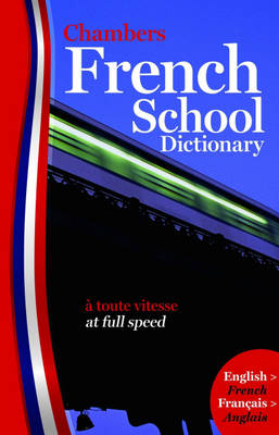 Chambers French School Dictionary