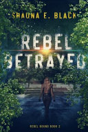 Rebel Betrayed