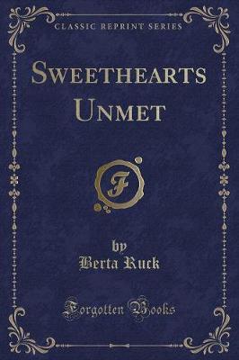Sweethearts Unmet (Classic Reprint)