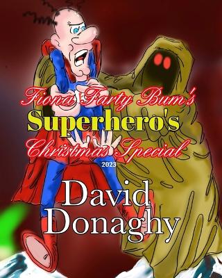 Fiona Farty Bum's Superhero's Christmas Special 2023