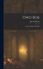 Owd Bob: The Grey Dog of Kenmuir