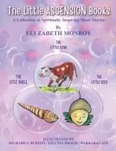 The Little Ascension Books: A Collection of Spiritually Inspiring Short Stories