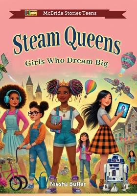 STEAM Queens: Girls Who Dream Big