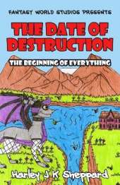 The Date of Destruction: The Beginning of Everything
