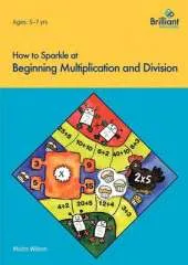 How to Sparkle at Beginning Multiplication and Division