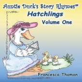 Auntie Duck's Story Rhymes(TM): Hatchlings - Volume One