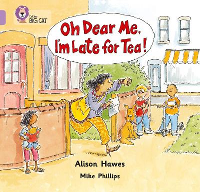 Oh Dear Me, I’m Late For Tea!: Band 00/Lilac