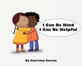 I Can Be Kind I Can Be Helpful