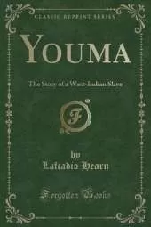 Youma: The Story of a West-Indian Slave (Classic Reprint)