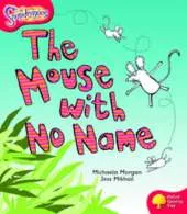 Oxford Reading Tree: Level 4: Snapdragons: The Mouse With No Name
