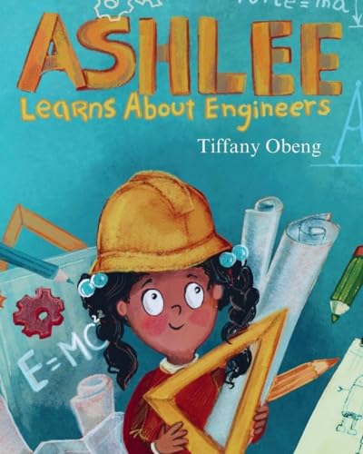Ashlee Learns about Engineers: Career Book for Kids (STEM Children's Book)