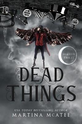 Dead Things: Season Three