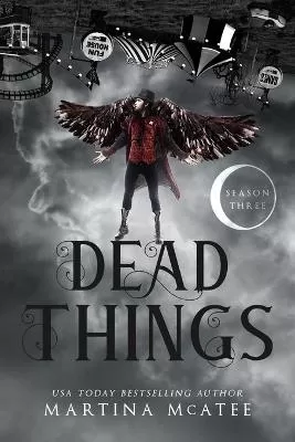 Dead Things: Season Three