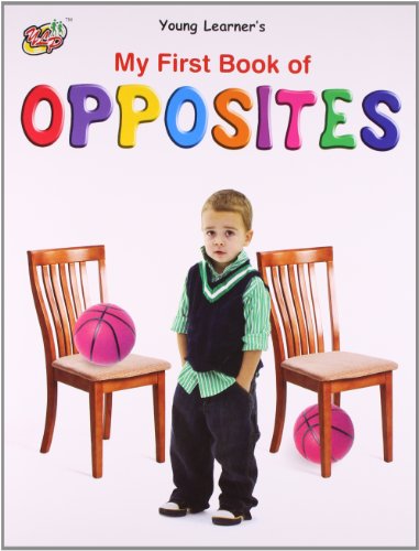 My First Book of Opposites
