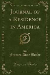Journal of a Residence in America (Classic Reprint)